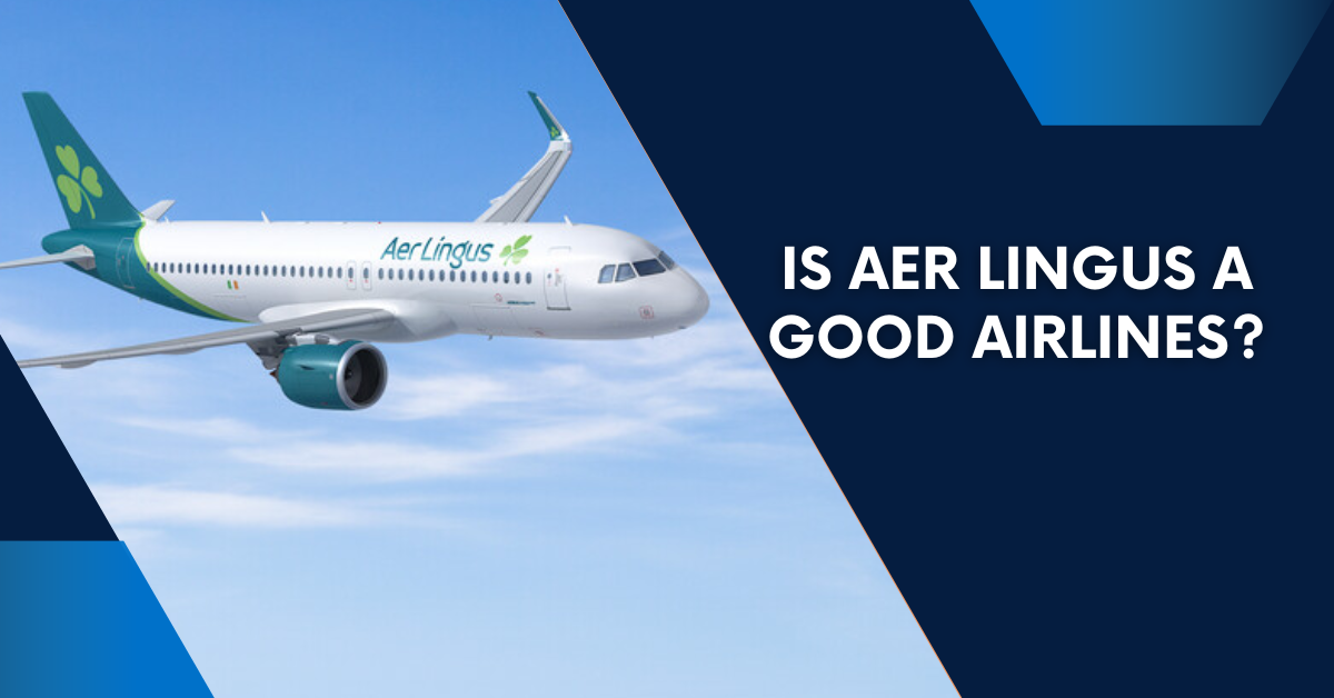 Is Aer Lingus A Good Airlines